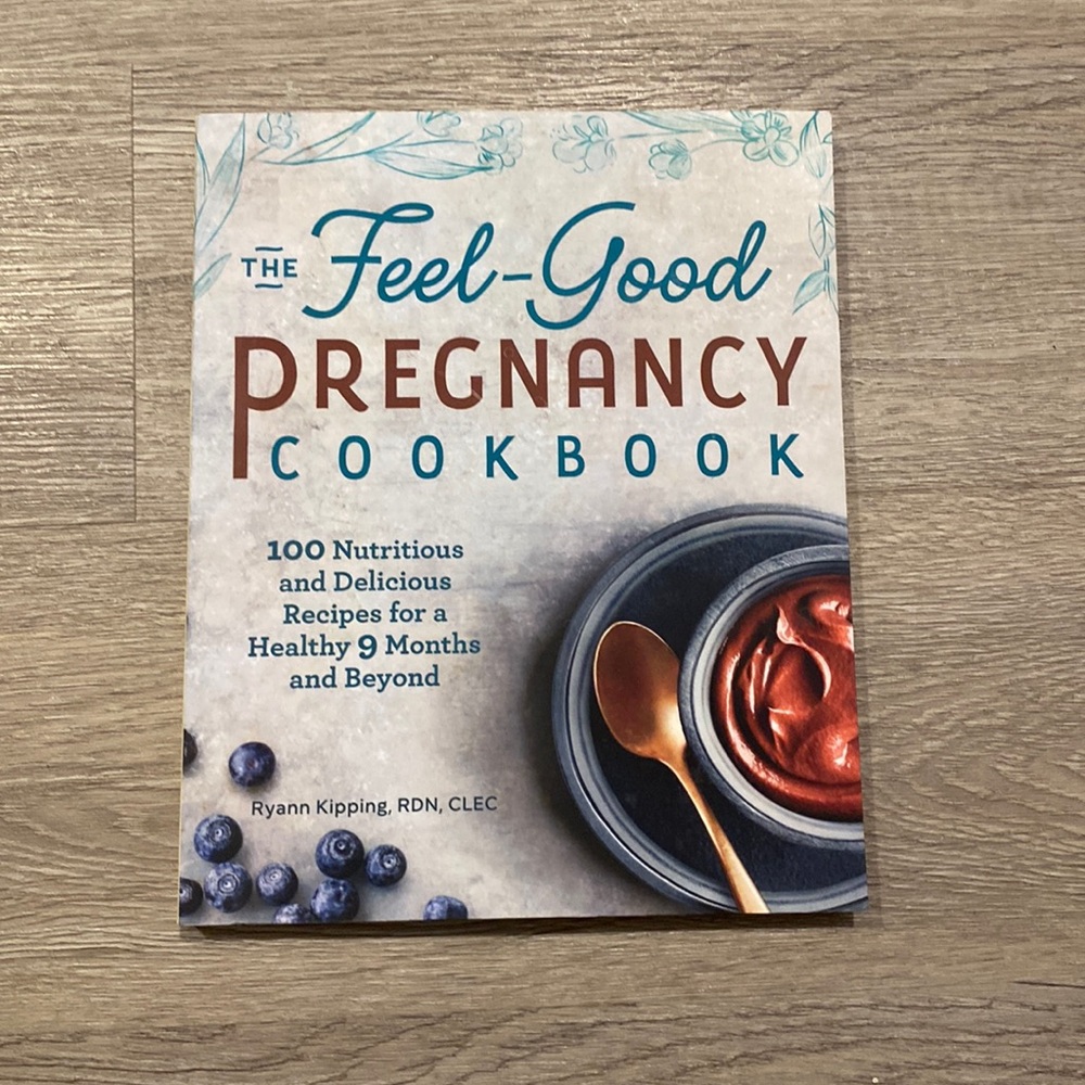 The Feel Good Pregnancy Cookbook